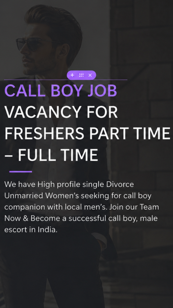 Call boy job vacancy in India for freshers offering part-time and full-time opportunities with professional male escort recruitment.